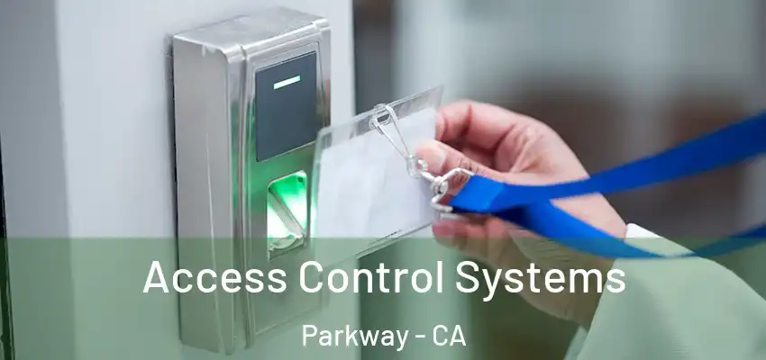 Access Control Systems Parkway - CA