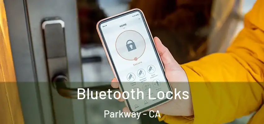 Bluetooth Locks Parkway - CA