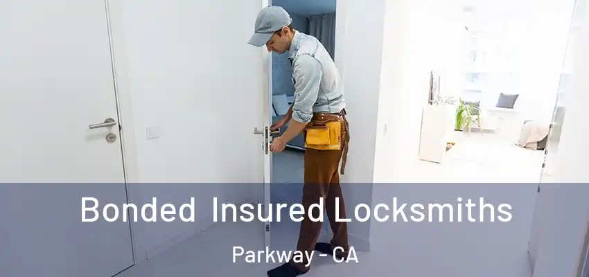  Bonded Insured Locksmiths Parkway - CA
