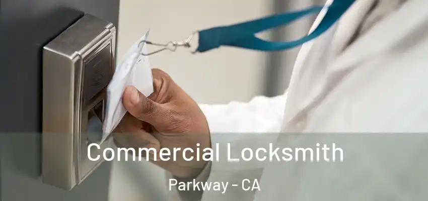  Commercial Locksmith Parkway - CA