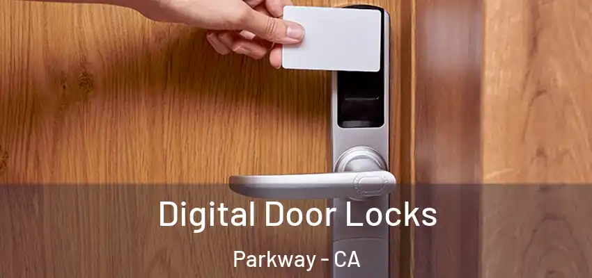  Digital Door Locks Parkway - CA