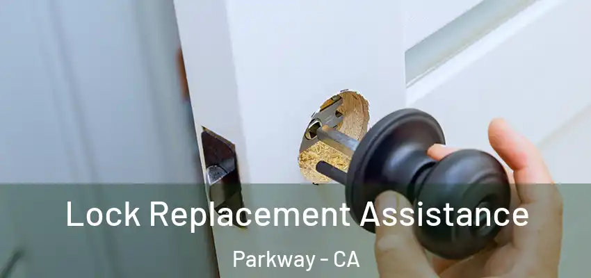  Lock Replacement Assistance Parkway - CA