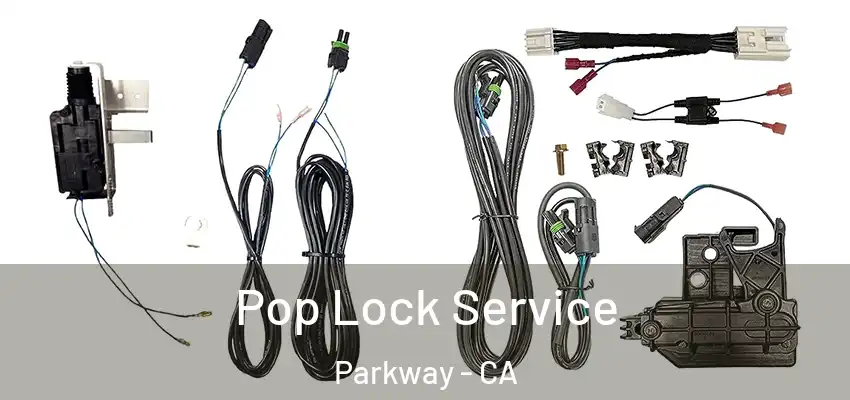  Pop Lock Service Parkway - CA