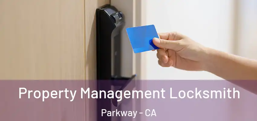  Property Management Locksmith Parkway - CA