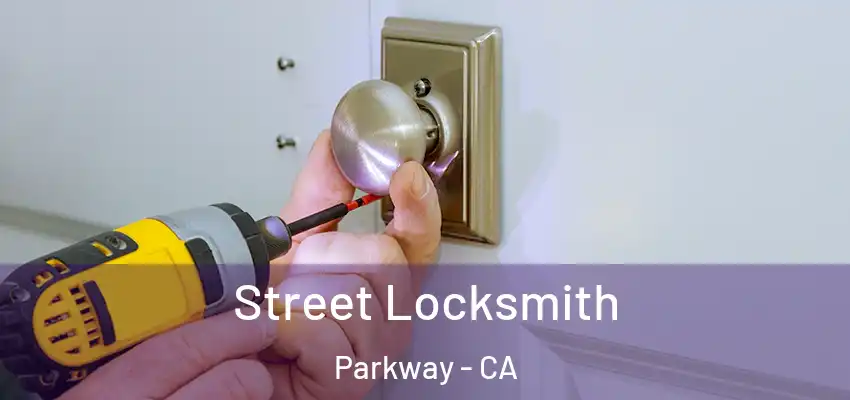  Street Locksmith Parkway - CA